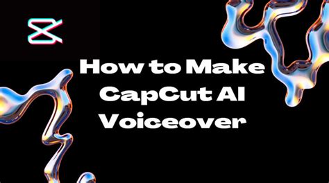 How to Add AI Voice to CapCut: Exploring the Fusion of Creativity and Technology