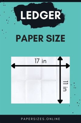 What Size is Ledger Paper and Why Does It Matter in the Age of Digital Transformation?